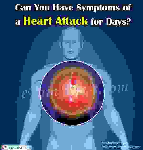 У вас могут быть симптомы сердечного приступа в течение нескольких дней?